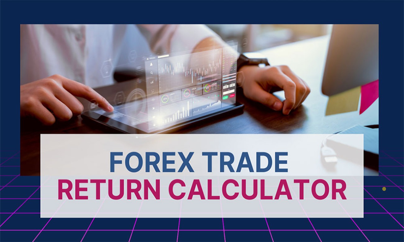 How To Use A Trade Return Calculator To Improve Your Trading Strategy?